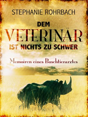 cover image of Dem Veterinär ist nichts zu schwer